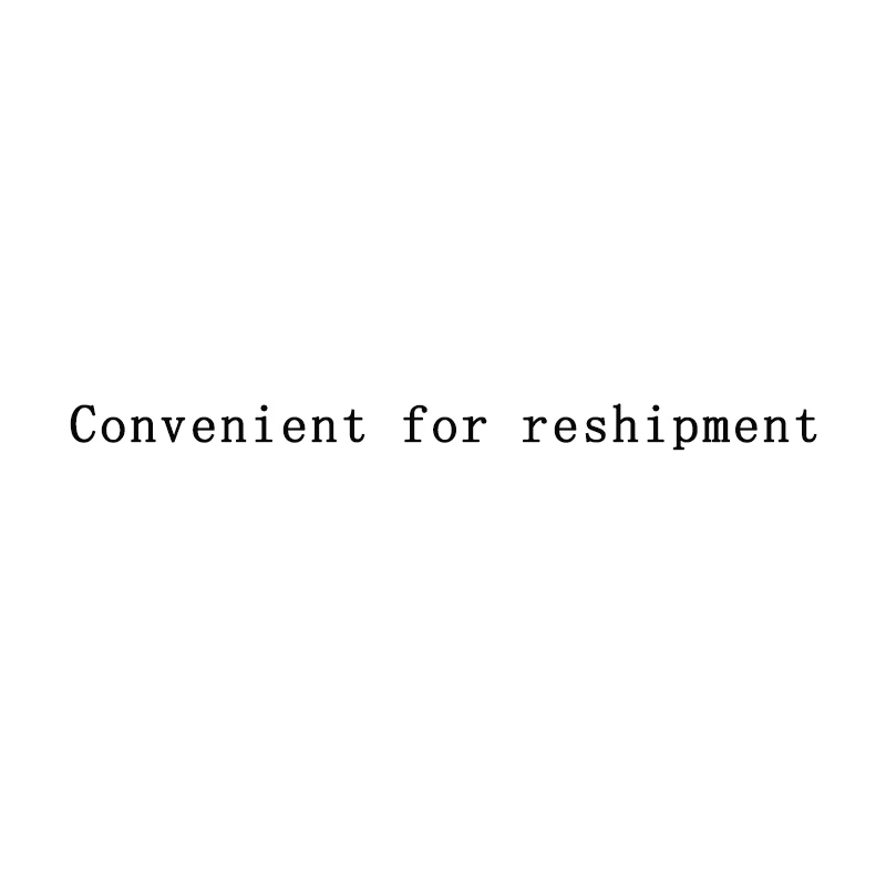 

Convenient for reshipment