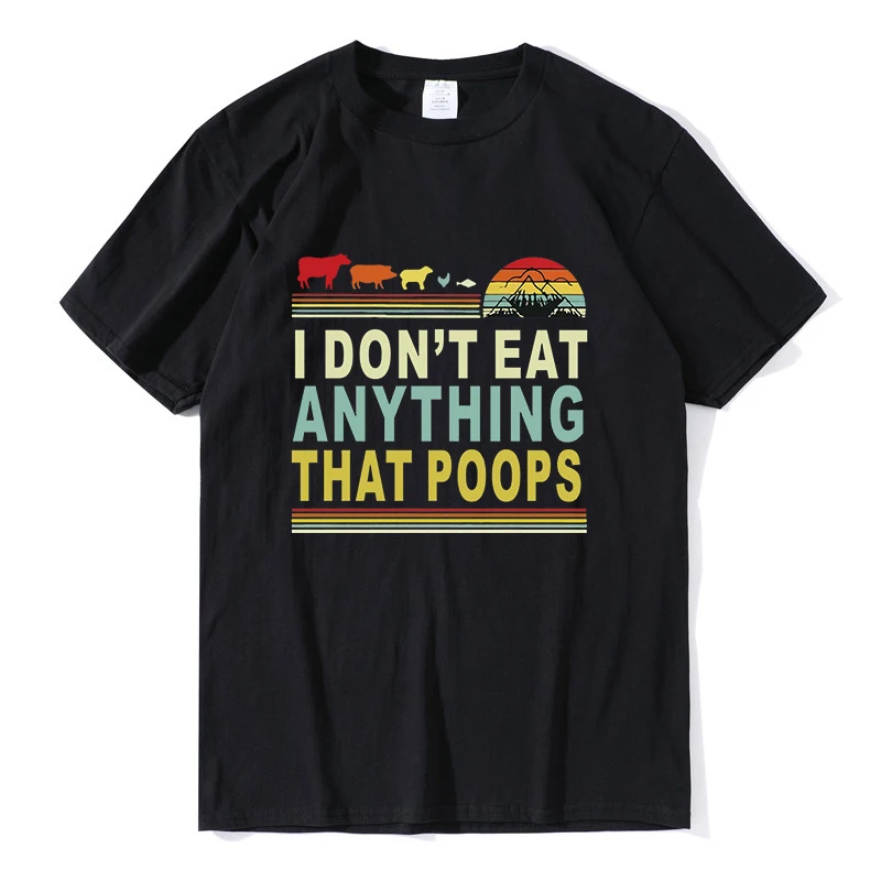 

Oversized t Shirt I Don't Eat Anything That Poops Vintage Vegan Vegetarian Funny Mens Short Sleeve Funny Unisex short sleeve tee