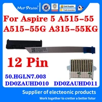 new dd0zauhd011 50 hgln7 003 dd0zauhd010 for acer aspire 5 a515 55 a515 55g a315 55kg laptops ssd hdd hard drive cable connector