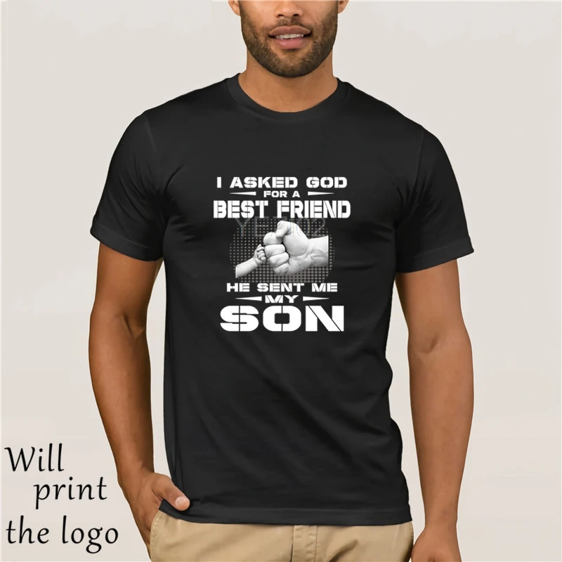

Shirt Katoen Hight Kwaliteit T-shirt Popeline Vroeg Ik God voor een beste Vriend Stuurde Hij Me Mijn Zoon T-Shirt Korte