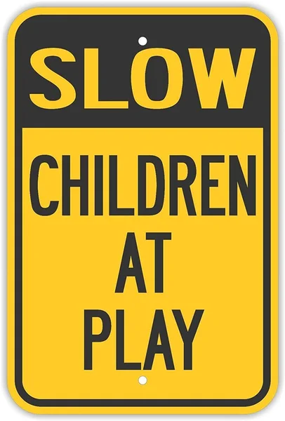 

Traffic Signs Slow Children at Play Signs Playing Kids Down Aluminum Metal Sign Street Weather Approved Sign
