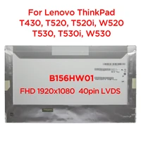 15 6 laptop lcd screen b156hw01 b156hw02 lp156wfc tlb1 for lenovo thinkpad t430 t520i w520 t530i w530 fhd1920x1080 40pin lvds