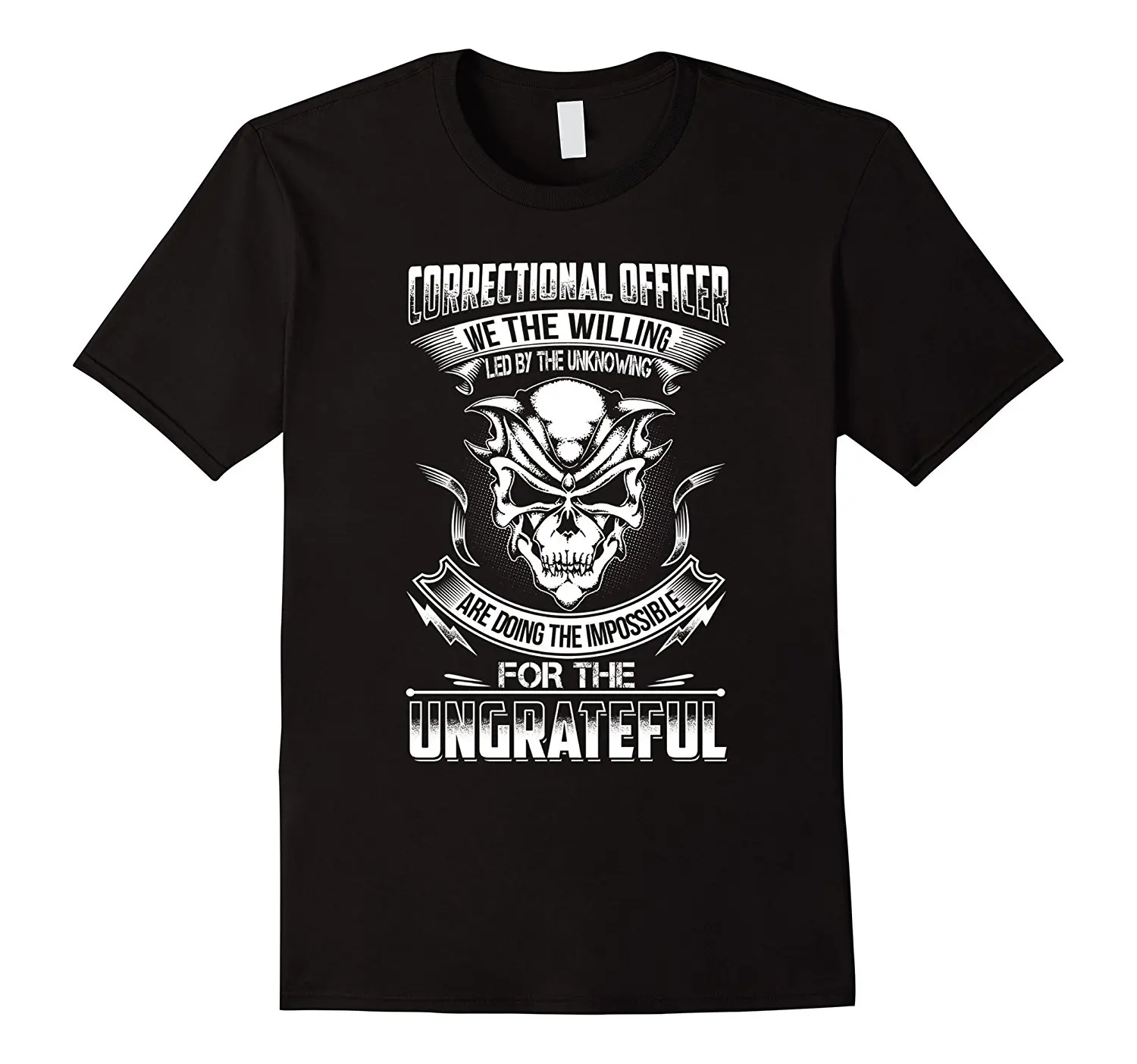 

2020 New Fashion Cotton T-shirt Correctional officer shirt- Do impossible for ungrateful Casual Tee Shirt
