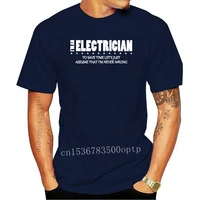 newest 2019 t shirts men funny short sleeve cotton t shirts im an electrician im never wrong funny humor occupation t shirt