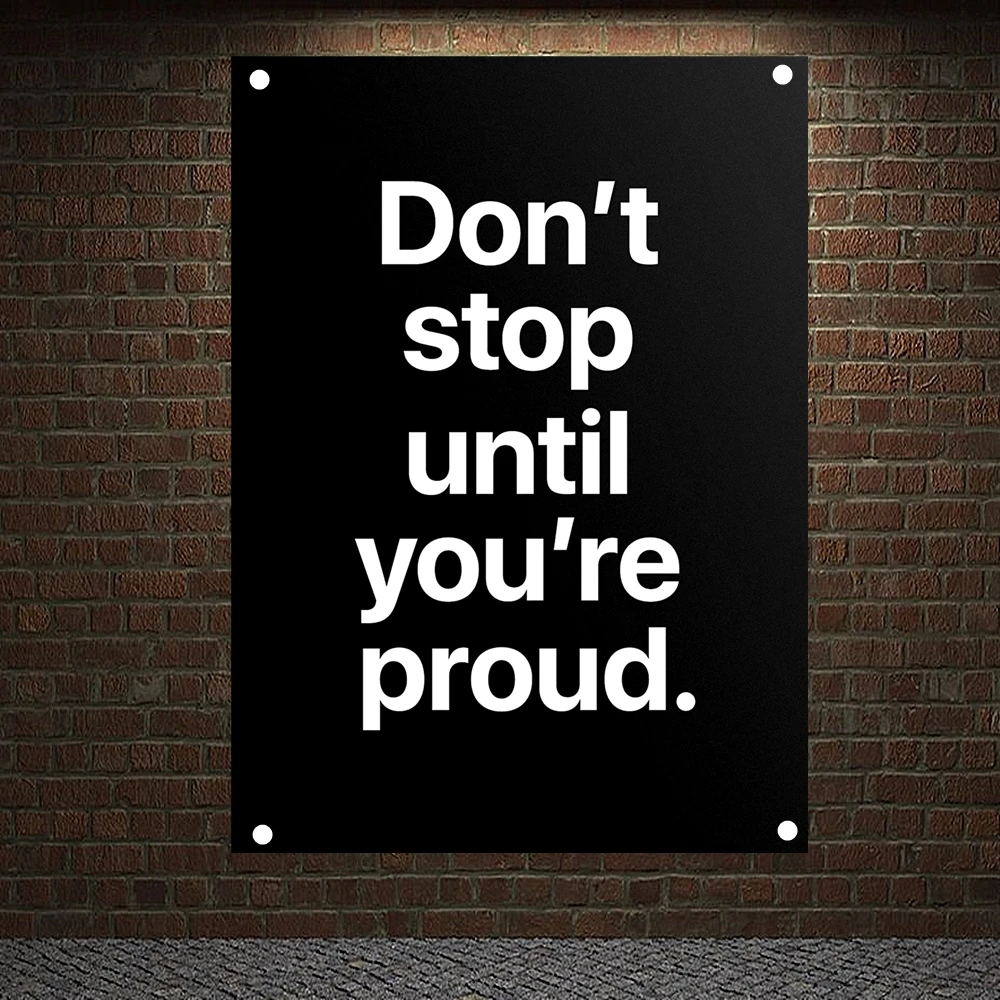 

Don't stop until you're proud. Vintage Decorative Banners Motivational Workout Poster Flags Canvas Printing Art Hanging Painting