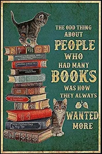 

l.e.i. Cat Who Had Many Books Metal Tin Sign Funny Bathroom Quote Vintage Office Bar Cafe Farmhouse Wall Decor Art 8"x12"