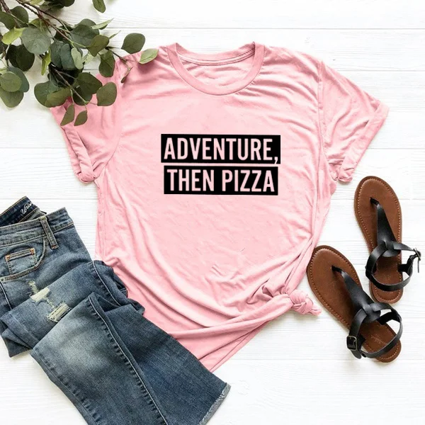 Женская хлопковая футболка с коротким рукавом Adventure Then Pizza Повседневная круглым