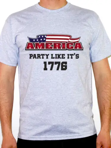 

America Party Like It's 1776 - 4th July Independence Day T-Shirt Summer Cotton Short Sleeve O-Neck Men's T Shirt