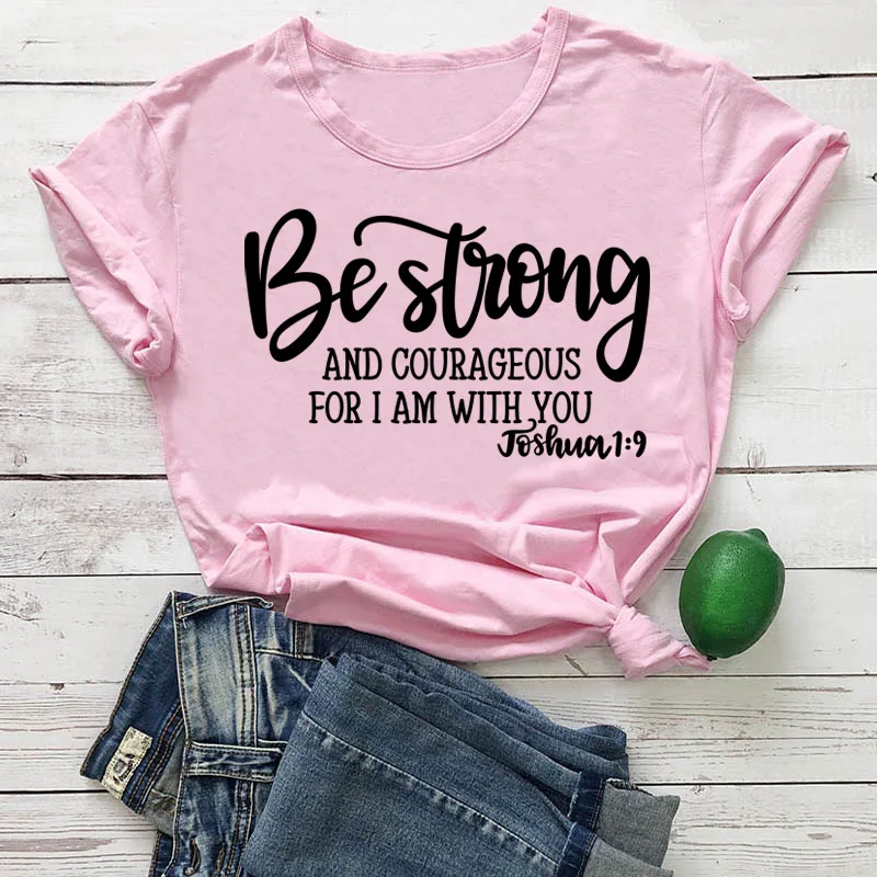 pink tee black text Быть сильным и смелым футболка для христианина Джошуа 1:9 Костюмы религиозные хипстерская Футболка стильная вера в Иисуса наряды арт негабаритных - Цвет: pink tee black text