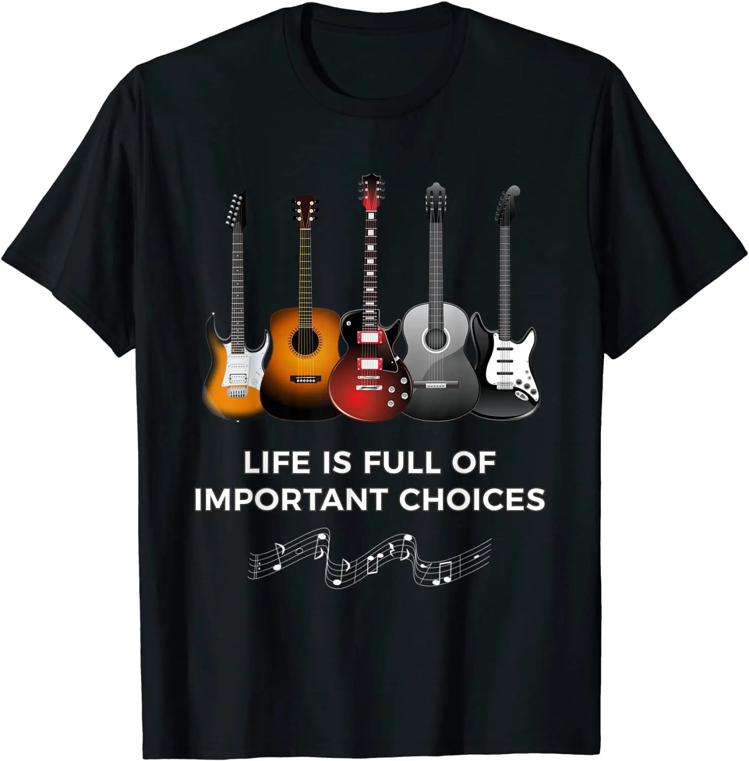 

Life is Full of Important Choices Funny Guitar T-Shirt Design T Shirts Funny Cotton Men Tops Tees Funny