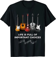 life is full of important choices funny guitar t shirt design t shirts funny cotton men tops tees funny
