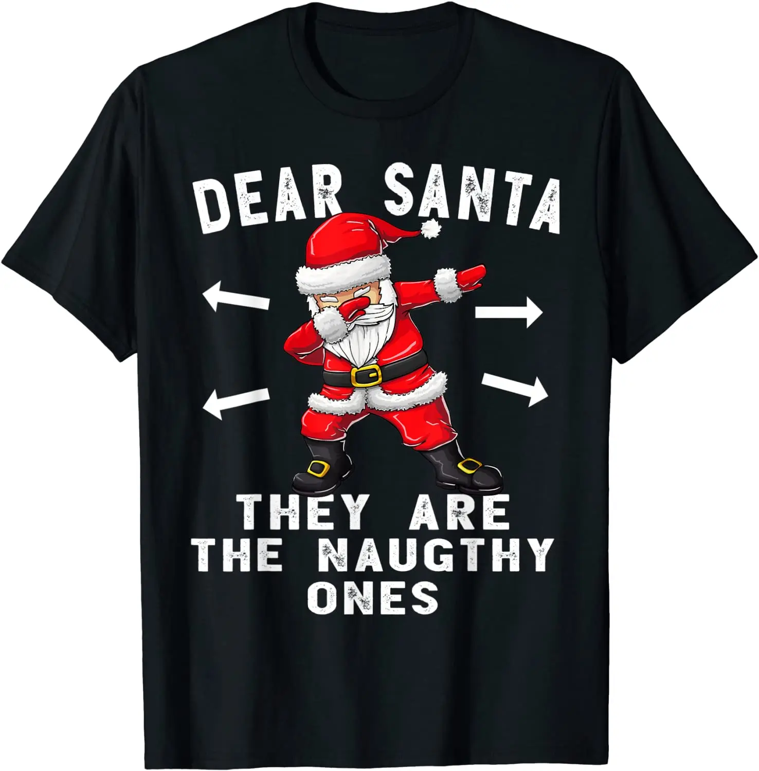 

Dear Santa They Are The Naughty Ones Shirt Funny Christmas T-Shirt Men's T-shirt