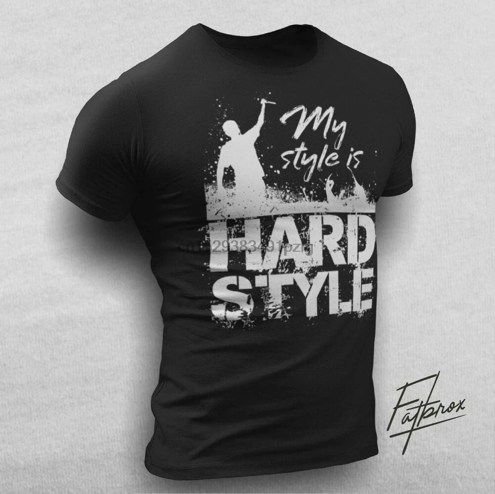 My Style Is Hardstyle Black Mens T-shirt Hardstyler Tee HS634 |