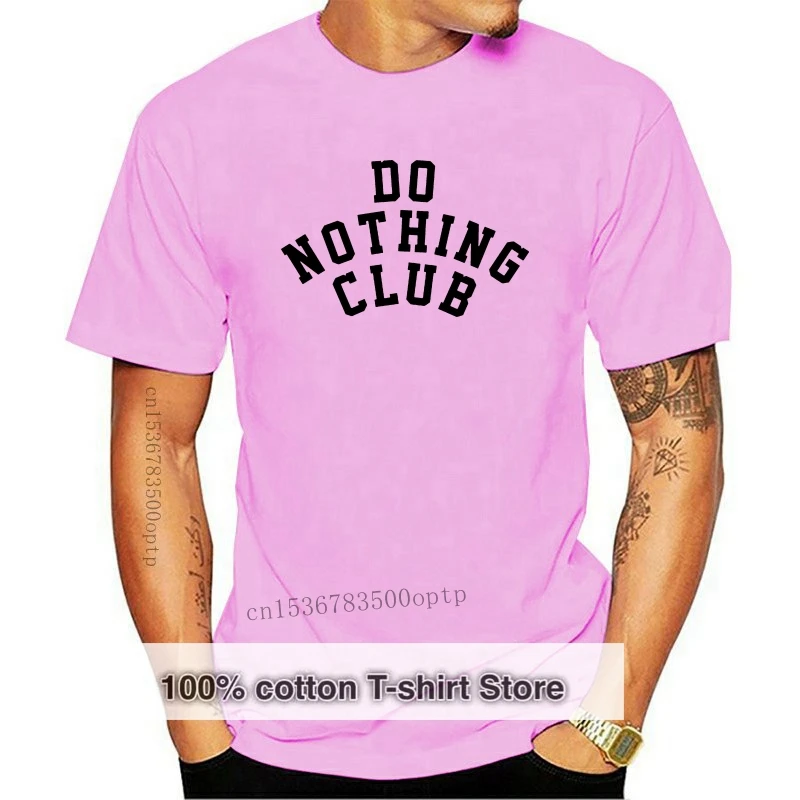

New Summer funny print men tshirt women Do Nothing Club