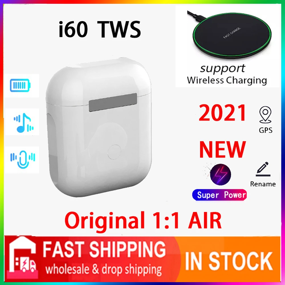 

2021 Original i60 TWS Wireless Earphone Rename Bluetooth 5.0 Super Earbuds PKi7 i9 i11 i12 i14 i15 i16 i18 i30 i1000 i90 MAX PRO