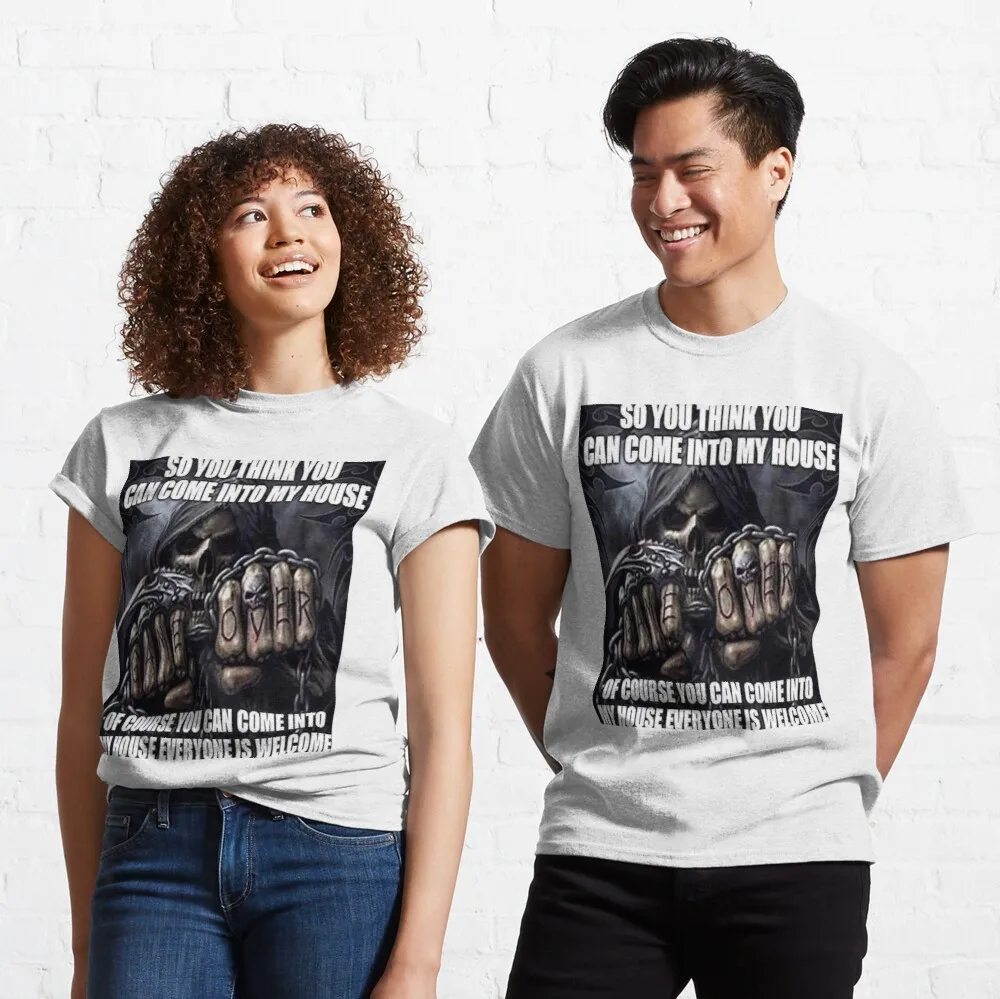 

Tops T Shirt Women SO YOU THINK YOU CAN COME INTO MY HOUSE Classic T-Shirt