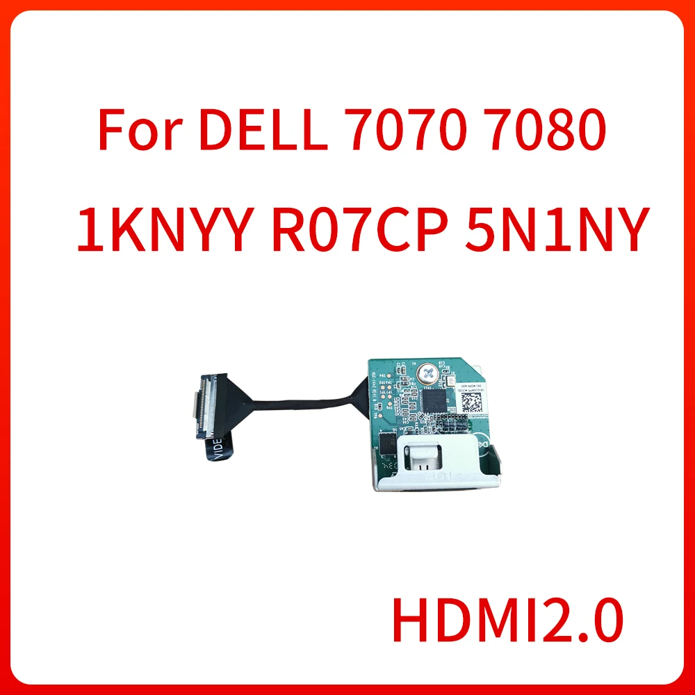 

1KNYY R07CP 5N1NY For DELL optiplex 7060 5060 5070 7070 7080 MFF HDMI expansion interface HDMI2.0 adapter card