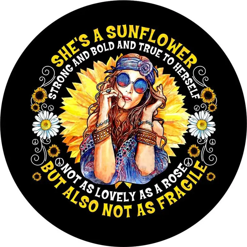 

She is a sunflower (hippie chick) Spare Tire Cover for any Vehicle, Make, Model and Size - Jeep, RV, Travel Trailer,