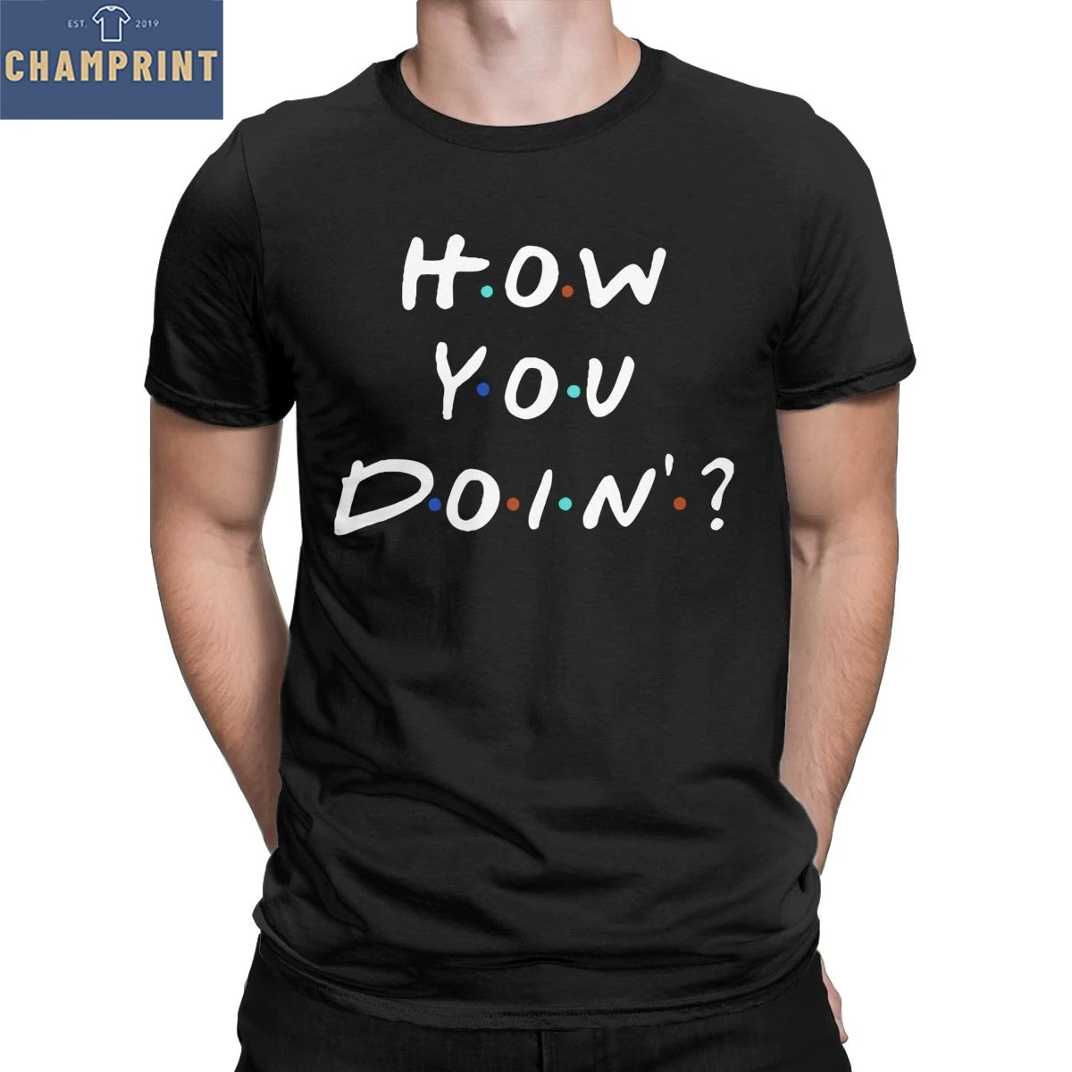 

Men's How You Doin Friends TV Show T Shirts 100% Cotton Clothing Funny Short Sleeve Crew Neck Tees Summer T-Shirts