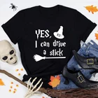 Да, я могу ездить на палке футболка смешные ведьма метла для отдыха футболка женская осенняя одежда с короткими рукавами, Рисунок Хэллоуин вечерние футболка