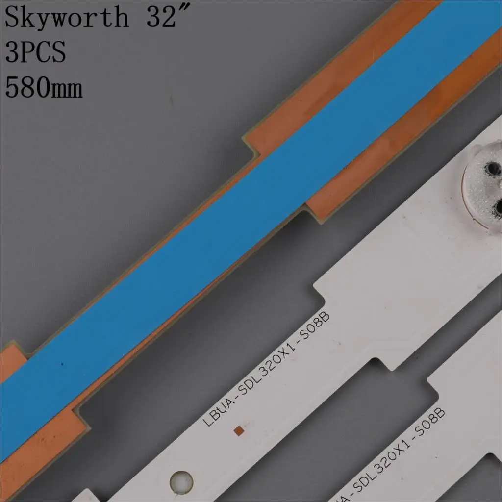 FOR Skyworth 32E350E 32E320W 32E306C SW323228 07 LBUA-SDL320X1-S08B SW 32 3228 07 REV1.4 580MM TV Strips  1Set =3Pcs