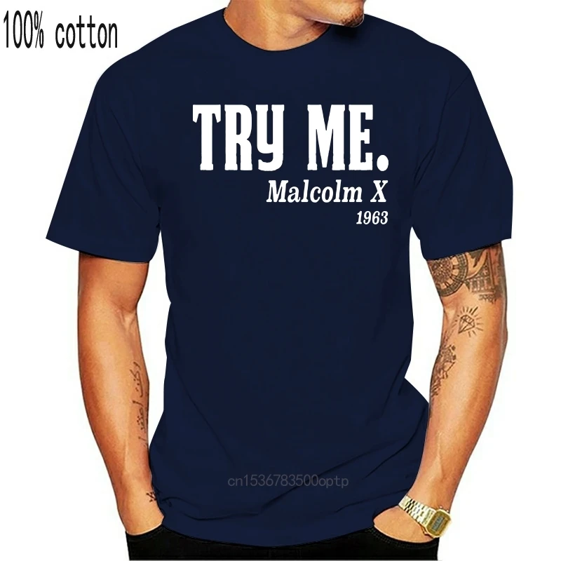 Новая модная футболка с принтом Попробуй меня Малкольм X 1963 интересная Мужская