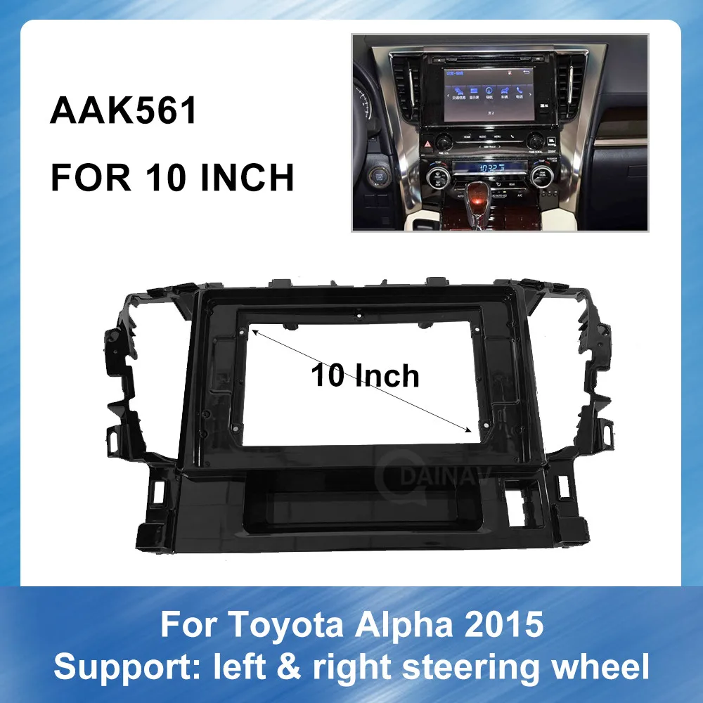 

10 Inch Car Fascia For Toyota Alpha left and right peptides 2015 Car dvd Frame Fascias Audio Fitting Adaptor box Panel Dashboard