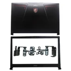 Черная новинка, для ноутбука MSI GP73 GP73M серии MS-17P1, задняя крышка ЖК-дисплея 17,3 дюймапередняя рамкапетликрышка петли