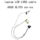 40-контактный LCD FHD LVDS кабель DD0BKNLC100 для Asus ROG GL703 GL703VE GL703GS GE GL703V GL703VM VD DD0BKNLC110 BKN CAM LVDS оригинальный