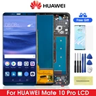 100% протестированный ЖК-дисплей для Huawei Mate 10 Pro, ЖК-дисплей, сенсорный экран, дигитайзер, запасные части для Huawei Mate 10 Pro, 