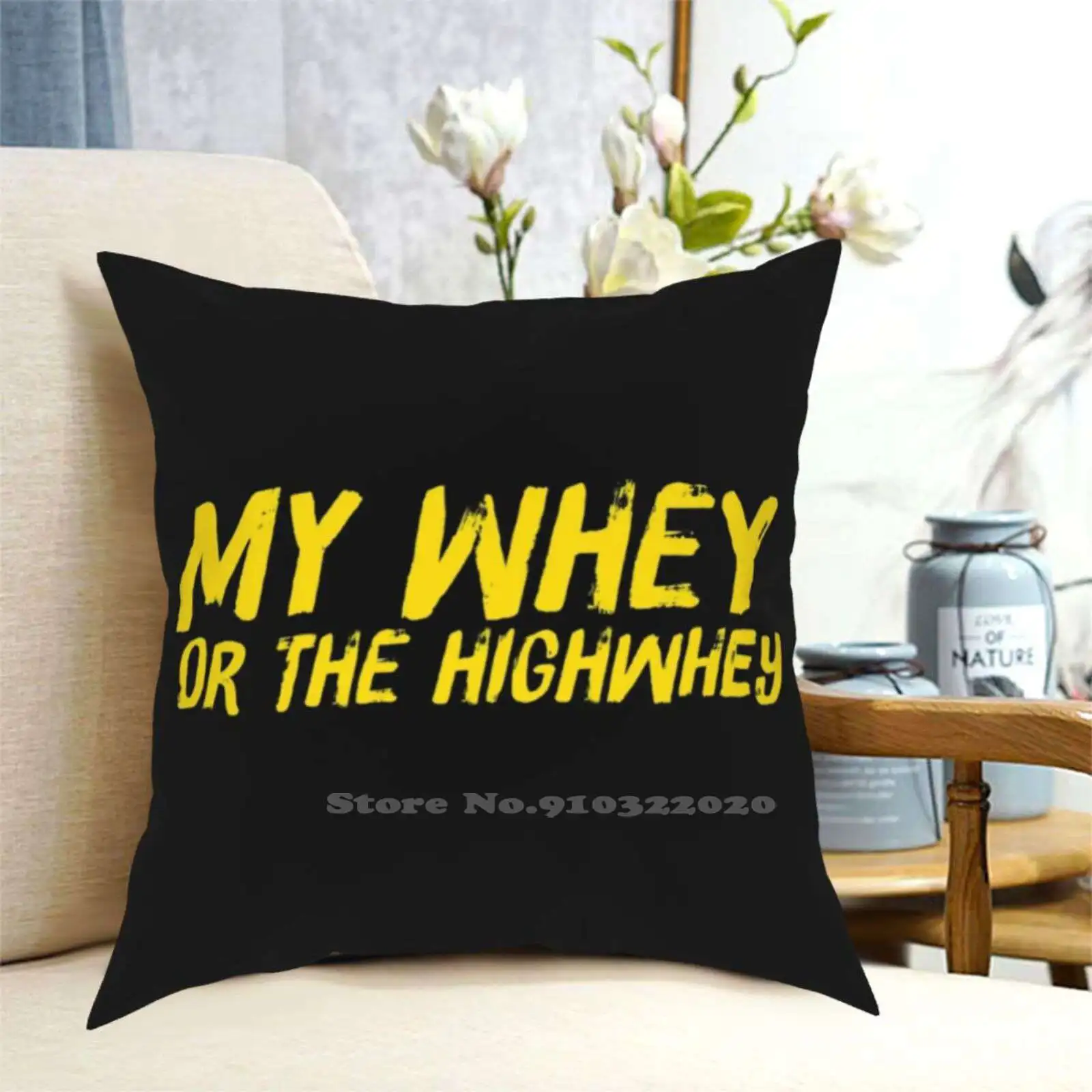 My Whey Or The Highwhey-смешной сывороточный протеин коктейль Цитата Подушка Наволочка