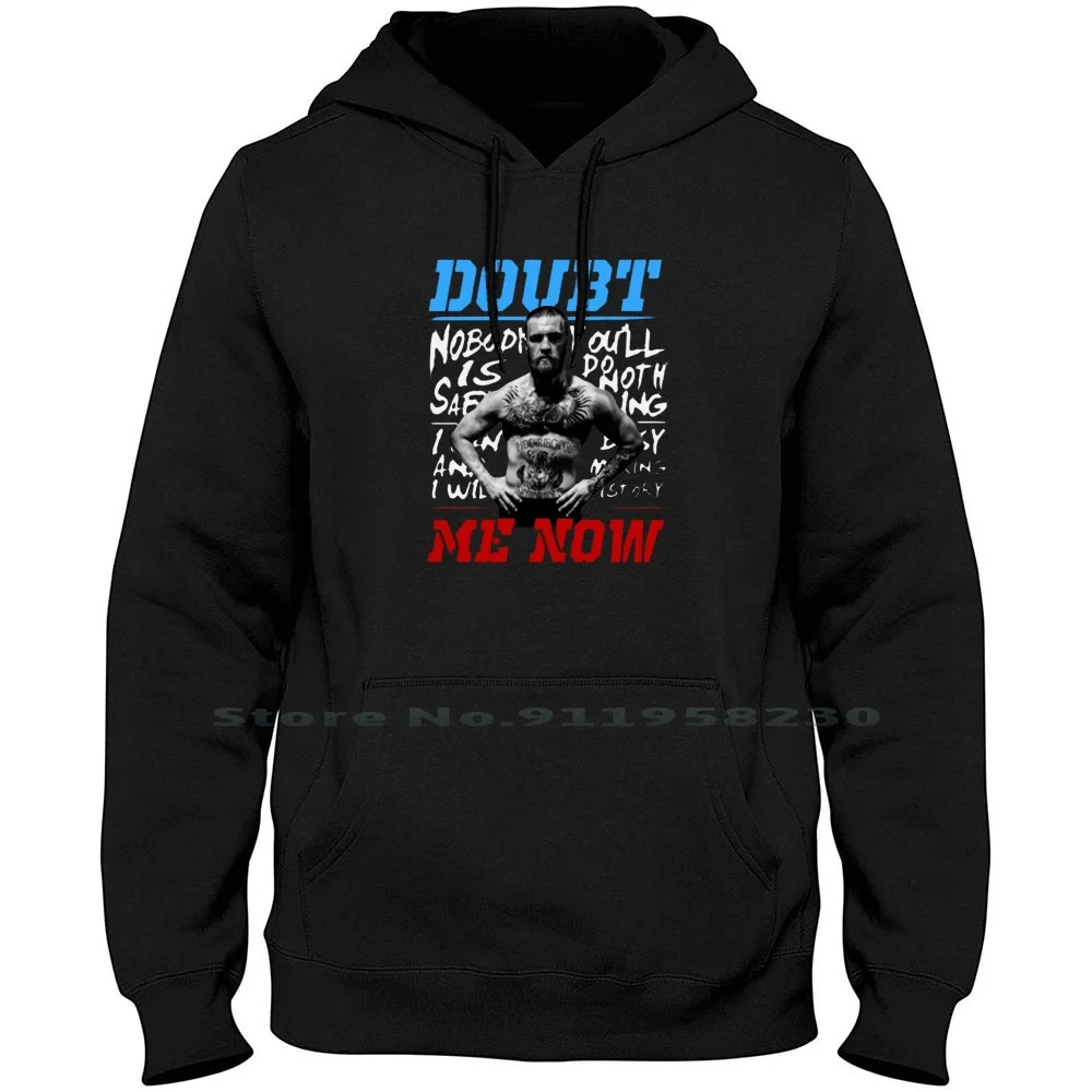 

Doubt Me Now Men Women Hoodie Pullover Sweater 6XL Big Size Cotton Popular Fighter Trend Body Now End No Me Do