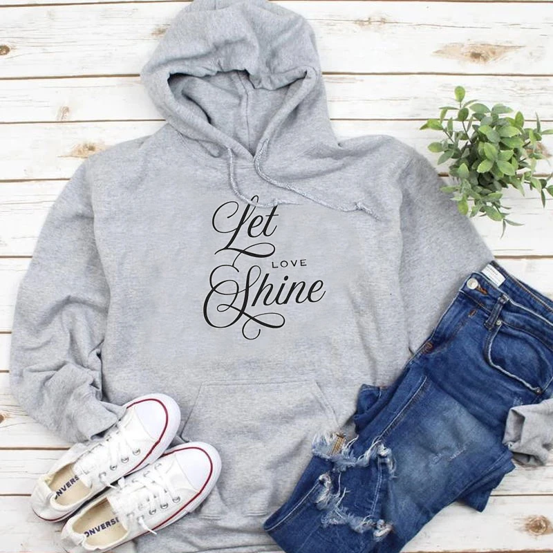 

Let love shine hoodies women fashion pure cotton slogan quote vintage pullovers funny young style Christian Bible tops-K655