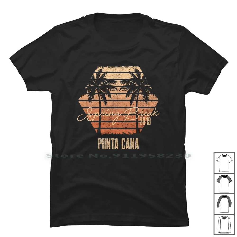 

Spring Break 2019 Punta Cana For Dark T Shirt 100% Cotton Destination Celebration University Punta Cana Nation Break Party