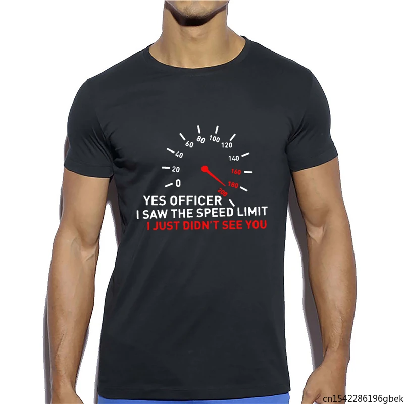 

Car Enthusiasts Yes Officer I Saw The Speed Limit" Funny Letters Men's T-Shirt