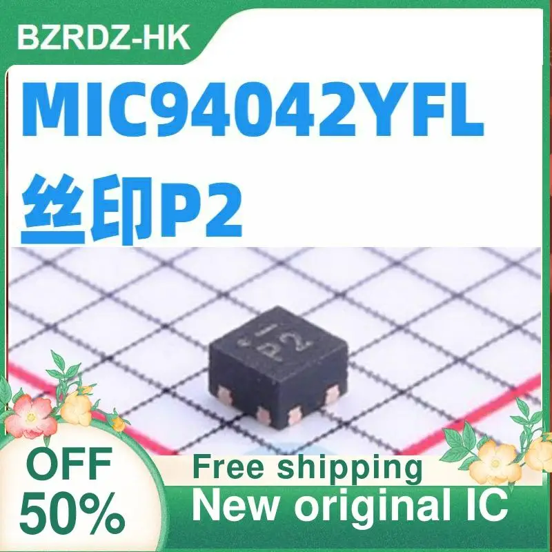 

1-20 шт. MIC94042YFL P2 P2 QFN MIC94042YFL-TR новый оригинальный IC