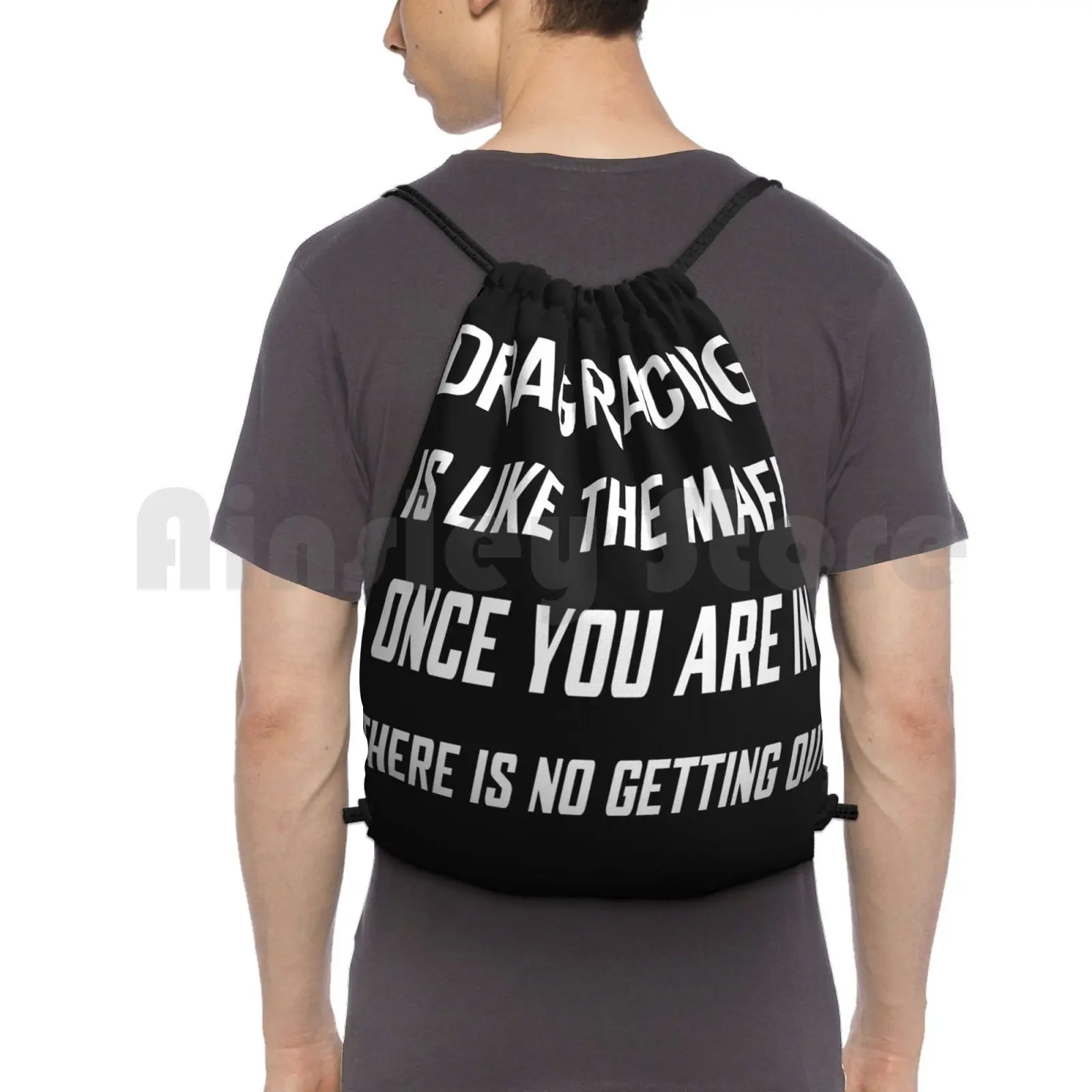 

Drag Racing Is Like The Mafia Backpack Drawstring Bags Gym Bag Waterproof Drag Racing Drag Drag Racing Car Drag Racing