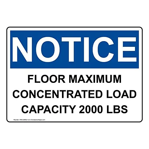 

Maximum Concentrated Load Capacity 2000 Lbs OSHA Safety Sign, 14x10 in. Aluminum for Industrial Notices by ComplianceSigns