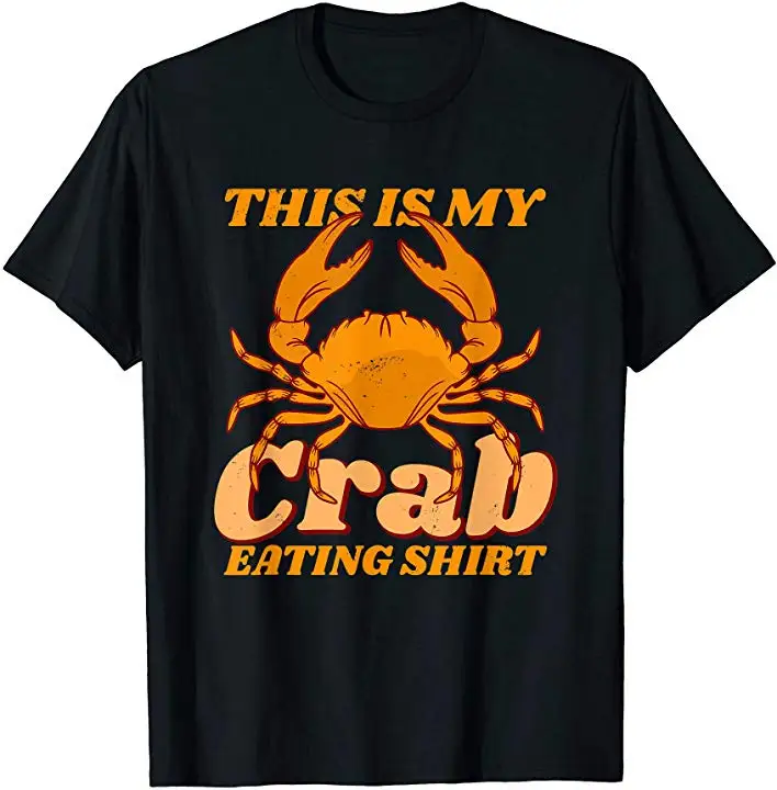 

This is my Crab Eating Shirt Funny Crab Lover Gift T-Shirt Summer Cotton Short Sleeve O-Neck Unisex T Shirt New S-3XL