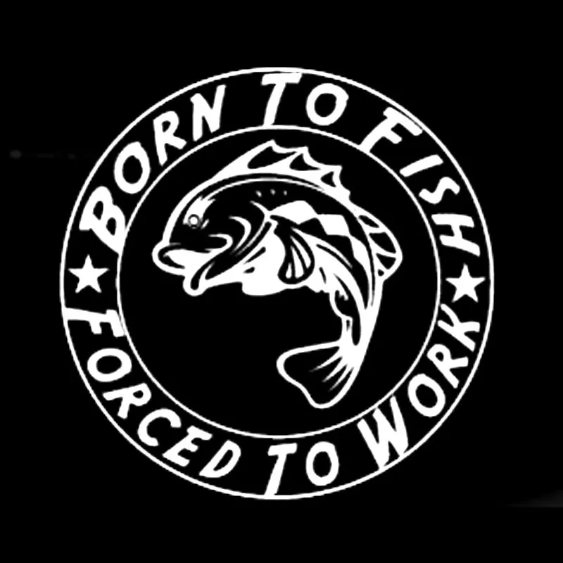 

Volkrays Fashion Car Sticker Born To Fish Forced To Work Fishing Motorcycle Accessories Reflective Black/Silver,14cm*14cm
