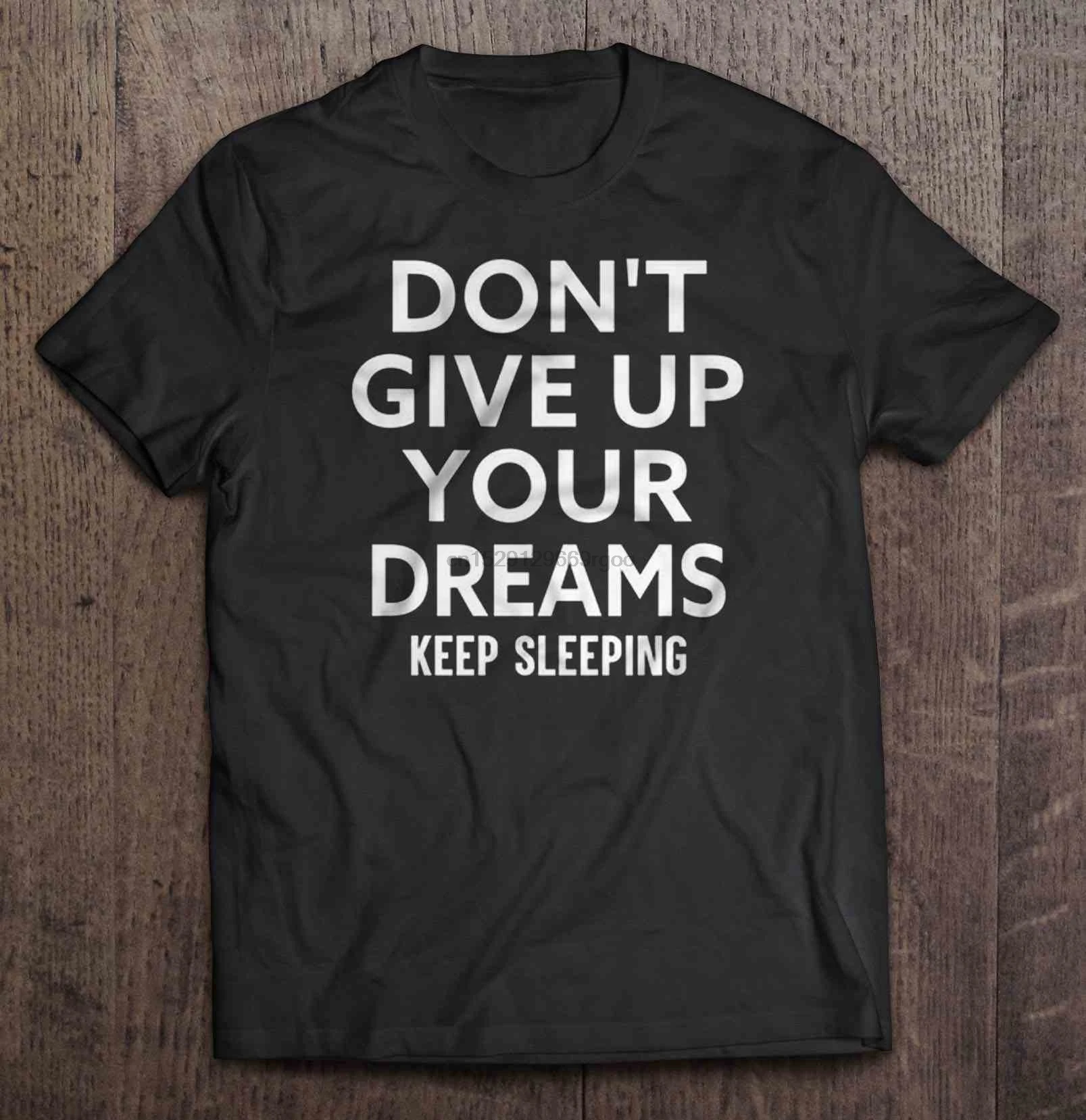 Keep asleep. Футболка don't give up. Футболка don't give up фиолетовая. Don't give up on your Dreams. Keep sleeping.. Don't give up on your Dreams. Keep sleeping. Перевод.