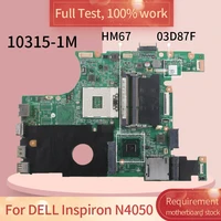 for dell inspiron n4050 10315 1m 03d87f hm67 ddr3 notebook motherboard mainboard full test 100 work