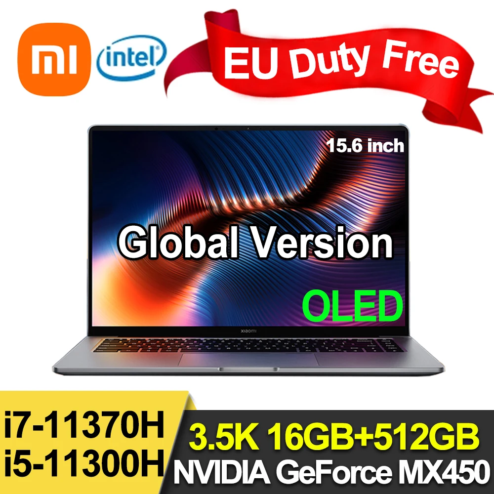 Офисный ноутбук Xiaomi Laptop Pro 15 i7-11370H/Φ NVIDIA GeForce MX450 OLED 3 5 K экран 6 дюйма 16 ГБ + 512 ГБ/ТБ 100%