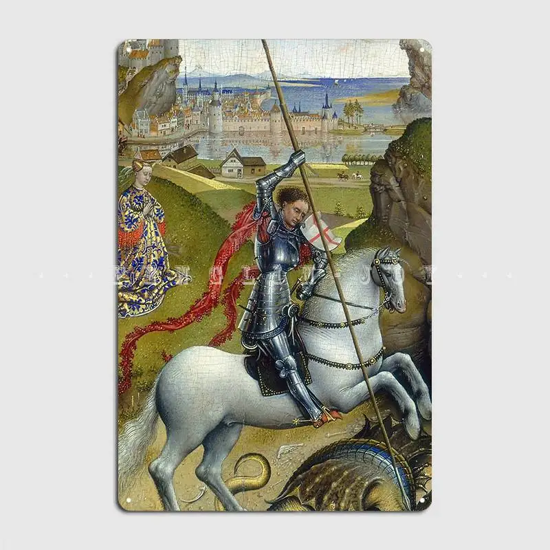 

Saint George And The Dragon Oil Painting By Rogier Van Der Weyden Metal Sign Pub Cinema Design Plaques Tin Sign Posters