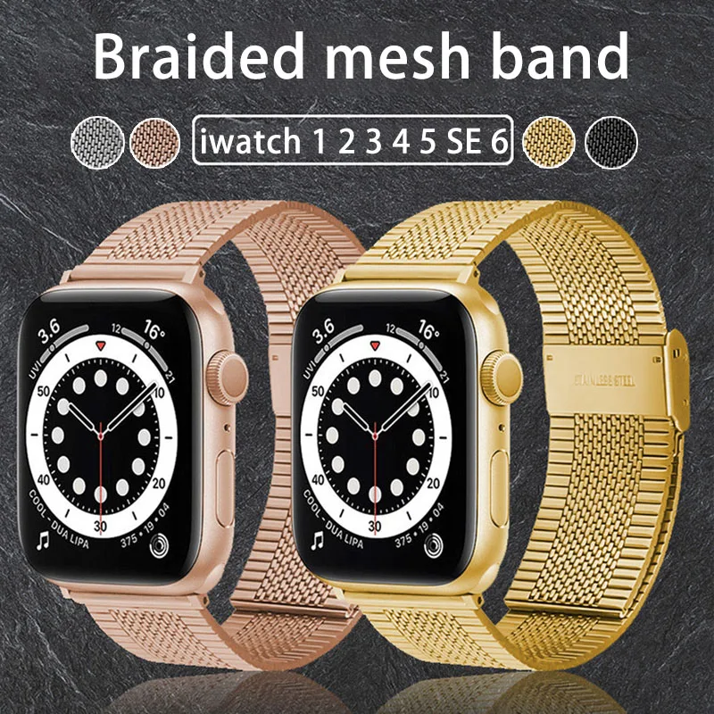 

Stainless Steel Braided Mesh Band for Apple Watch 6 5 4 SE 3 Business Watchband for Iwatch 5 40mm Band 44mm 38mm 42mm Bracelet