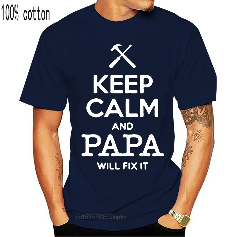 Летняя новая мужская хлопковая Футболка Keep Calm And Papa Will Fix It подарок для Дедушки |