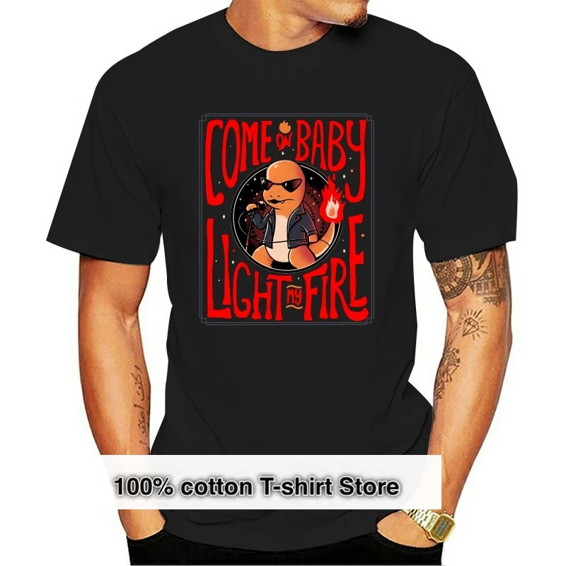

Men t-shirt Come on Baby Light my Fire tshirt Women t shirt