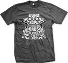 Мужская футболка Guns Don Kill People Dads с красивыми дочерьми Kill People