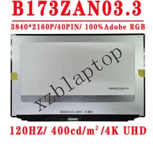 B173ZAN03 3 B173ZAN03.3 17.3 inch 3840*2160 UHD 4K 40pins EDP 120hz 100% Adobe RGB 10 bit Matte Gaming Laptop LCD Screen
