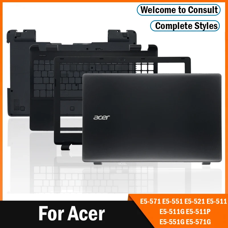 

NEW For Acer E5-571 E5-551 E5-521 E5-511 E5-511G E5-511P E5-551G E5-571G LCD Back Cover/Front bezel/Hinges/Palmrest/Bottom Case